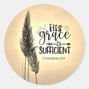 2 Corinthians 12:9 His Grace is Sufficient Classic Round Sticker