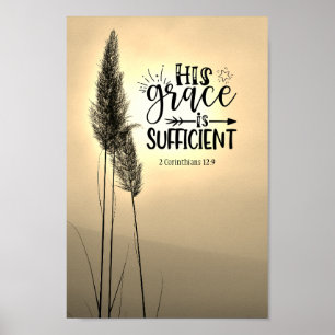 2 Corinthians 12:9 His Grace is Sufficient Poster