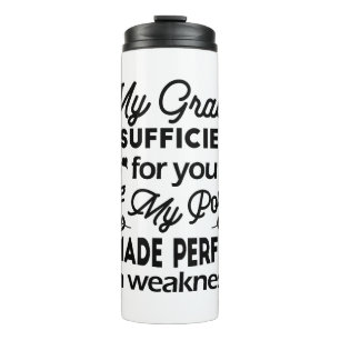 2 Corinthians 12:9 – My Grace Is Sufficient Art Thermal Tumbler