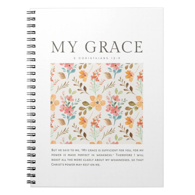 2 Corinthians 12:9 My grace is sufficient for you Notebook (Front)