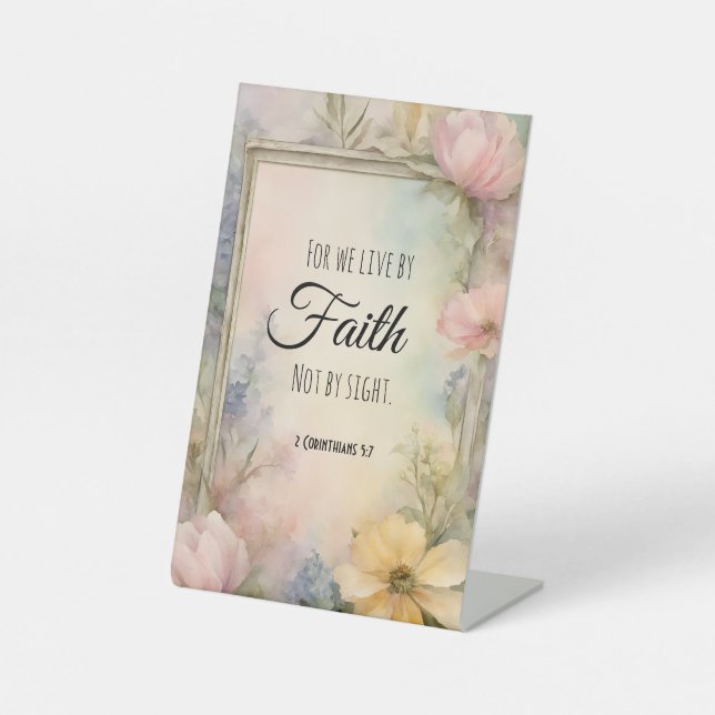 2 Corinthians 5:7 Christian Bible Verse Art Pedestal Sign (Front)