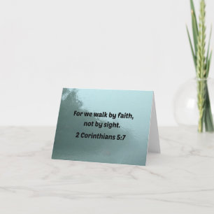 2 Corinthians 5:7 For we walk by faith, not by Note Card