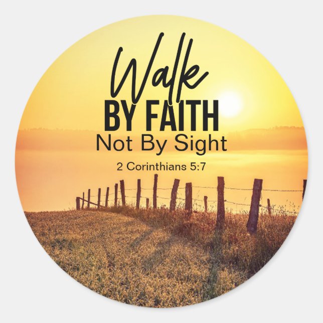 2 Corinthians 5:7 Walk by Faith Bible Verse Sunset Classic Round Sticker (Front)