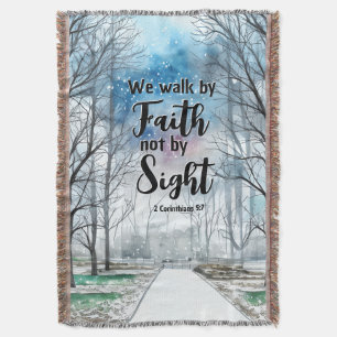 2 Corinthians 5:7 Walk by Faith not by Sight Throw Blanket