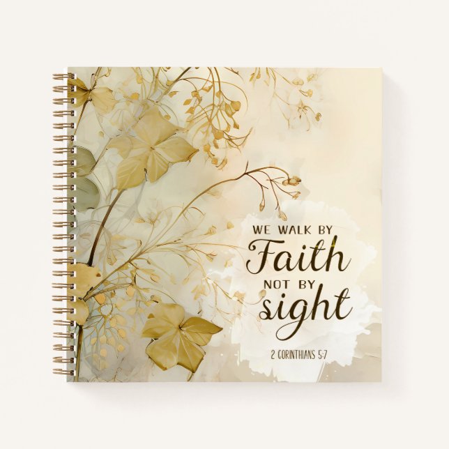 2 Corinthians 5:7 We Walk by Faith Bible Verse  Notebook (Front)