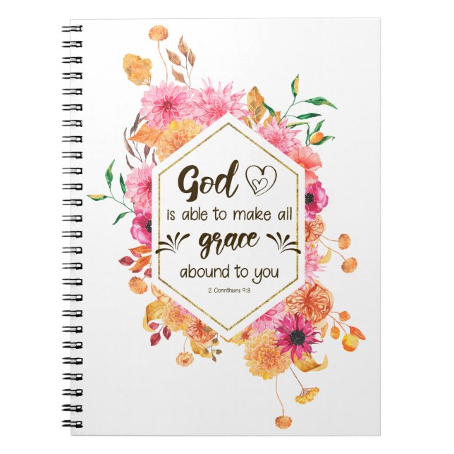 2 Corinthians 9:8 God is able to make grace abound Notebook (Front)