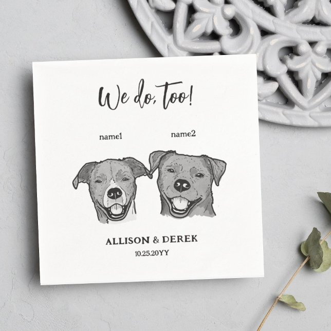  2 Dogs Face We Do Too Wedding  Napkin (Creator Uploaded)