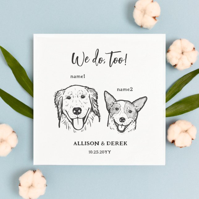  2 Dogs Pet Drawing We do too Wedding  Napkin (Creator Uploaded)