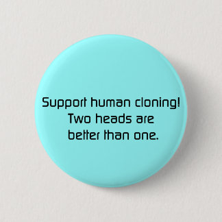 2 Heads Better Than One Button