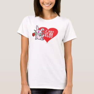 2 Hot 2 B 4Got T-Shirt