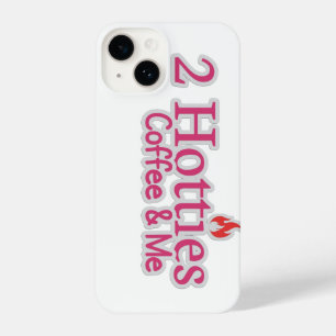 2 hotties coffee & me quote for hot people  iPhone 14 case
