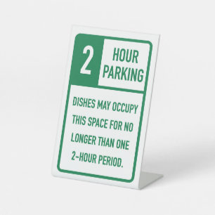 2 Hour Dishes Parking Pedestal Sign