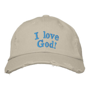 2. I love God! Embroidered Hat
