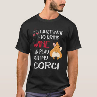 2 I Want Just Want To Drink Wine T-Shirt