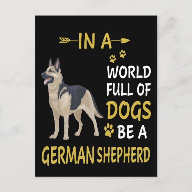 2 In A World Full Of Dogs Be A German Shepherd Postcard (Front)