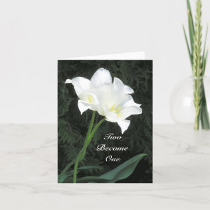 2 INTERTWINING LILIES /"TWO BECOME ONE" CARD