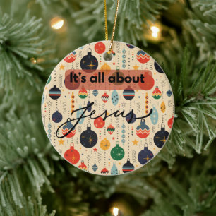 #2 It’s All About Jesus – Christmas Ceramic Ornament