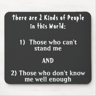 2 Kinds of people in this world Mouse Pad