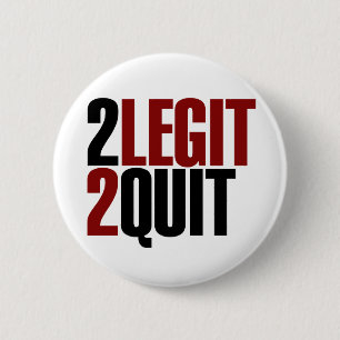 2 Legit 2 Quit Funny 80s 6 Cm Round Badge