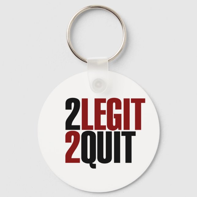 2 Legit 2 Quit Funny 80s Key Ring (Front)