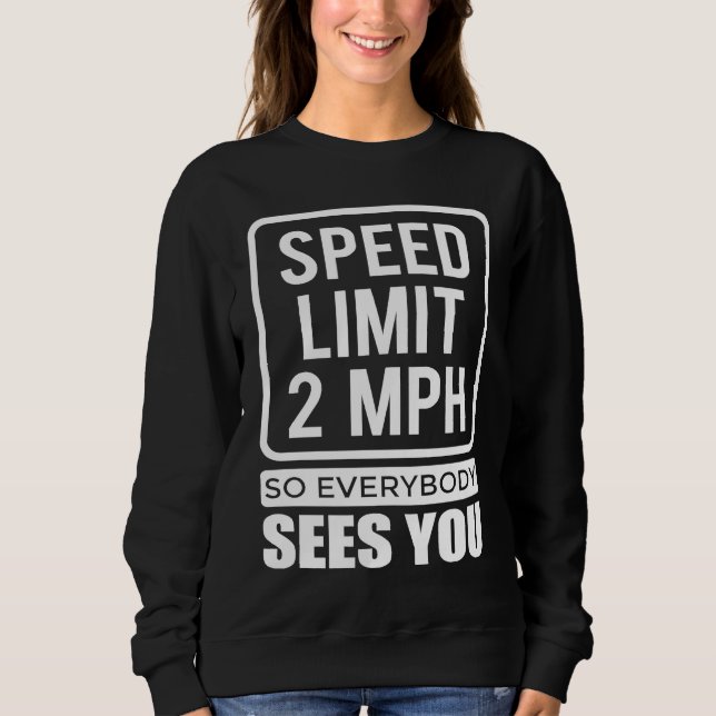 2 MPH So Everybody Sees You Sweatshirt (Front)