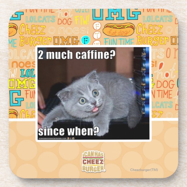 2 much caffine? coaster (Front)
