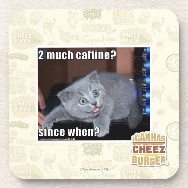 2 much caffine? coaster (Front)