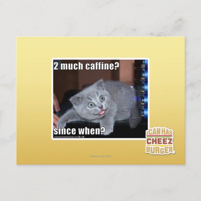 2 much caffine? postcard (Front)