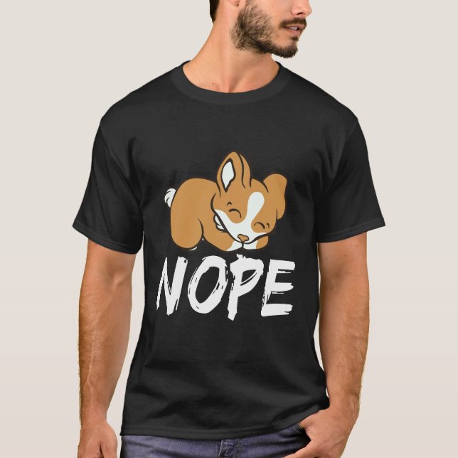 2 Nope - Corgi T-Shirt (Front)