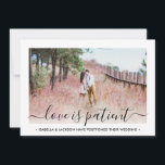 2 Photo Love is Patient Wedding Postponement Save The Date<br><div class="desc">If unexpected circumstances have caused a postponement or cancellation of your special day, inform family and friends of the change in plans with these elegant "love is patient" wedding save the new date invitations. Pictures and all text are simple to customise. (IMAGE PLACEMENT TIP: An easy way to centre a...</div>