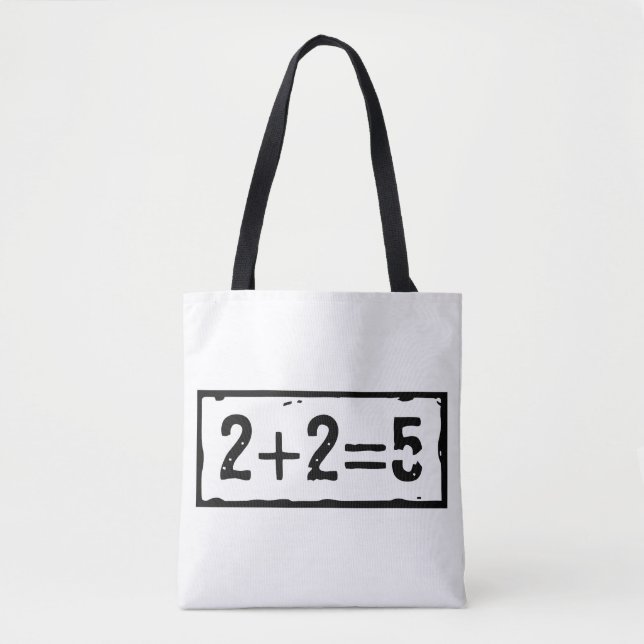 2 plus 2 equals 5 tote bag (Front)