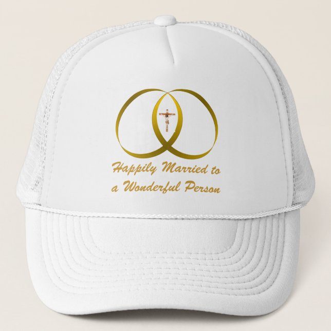 2 rings & JESUS, Happily Married Trucker Hat (Front)