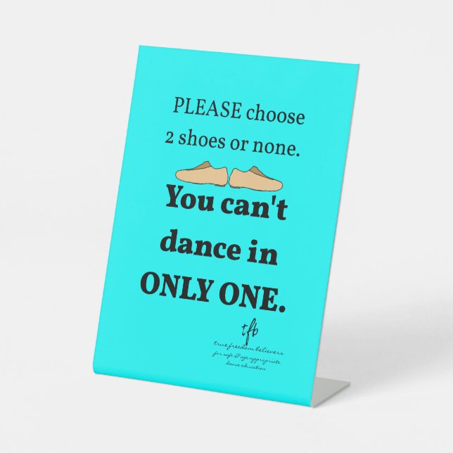 2 Shoes or None Cyan Pedestal Sign (Front)