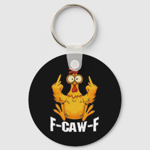 2 Sided Chicken F Caw F Don't Like Me F-caw-f Prob Key Ring