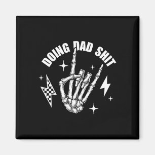 2 Sided Doing Dad Funny Skeleton Toilet Fathers Magnet