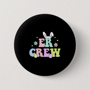 2 Sided ER Crew ER Dept Easter Nurse Emergency 6 Cm Round Badge