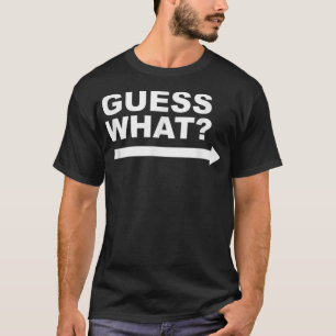 2 Sided Guess What Chicken Butt Punny Dad Joke  T-Shirt
