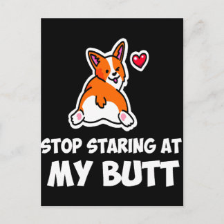 2 Stop Starting At My Butt Postcard