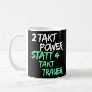 2 Stroke Power Moped Saying And  Coffee Mug