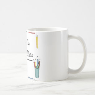 2 Teach Is 2 Touch Lives 4 Ever Coffee Mug