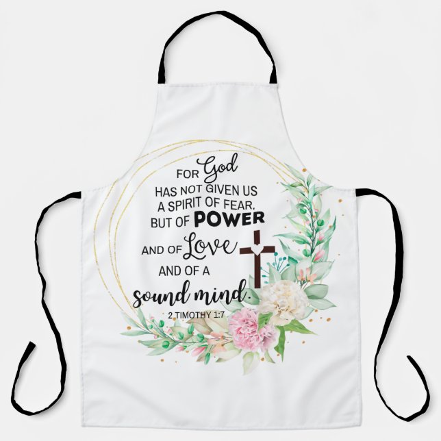 2 Timothy 1:7 God has not given a spirit of fear Apron (Front)