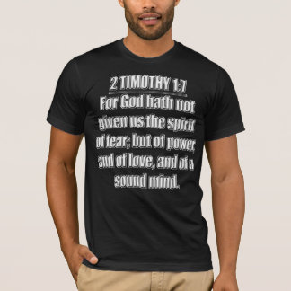 2 Timothy 1 7 Spirit Of Power Love Sound Mind  T-Shirt
