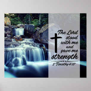 2 Timothy 4:17 The Lord Gave Me Strength Bible Poster