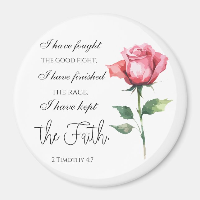 2 Timothy 4:7 - I have fought the good fight Magnet (Front)