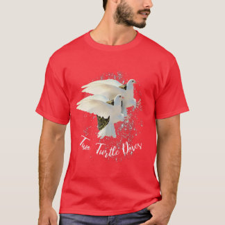 2 Two Turtle Doves T-Shirt