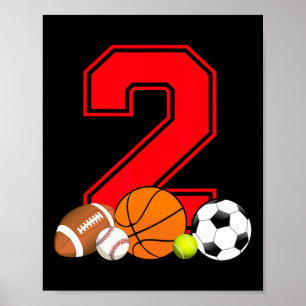 2 Year Old Basketball Football Baseball Soccer Bir Poster