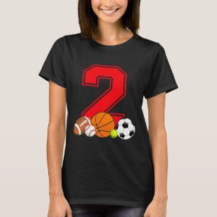 2 Year Old Basketball Football Baseball Soccer Bir T-Shirt