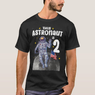 2 Year Old  This Astronaut is 2nd Birthday Outer S T-Shirt