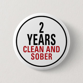 2 Years Clean and Sober 6 Cm Round Badge
