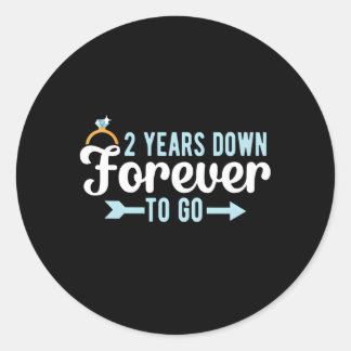 2 Years Down Forever To Go 2Nd Wedding Anniversary Classic Round Sticker